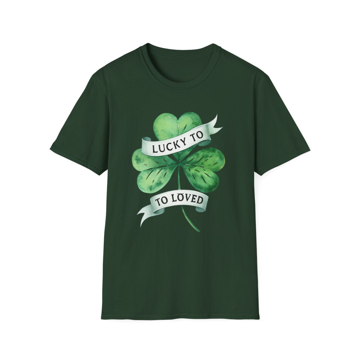 Lucky to Be Loved – St. Patrick’s Day T-Shirt