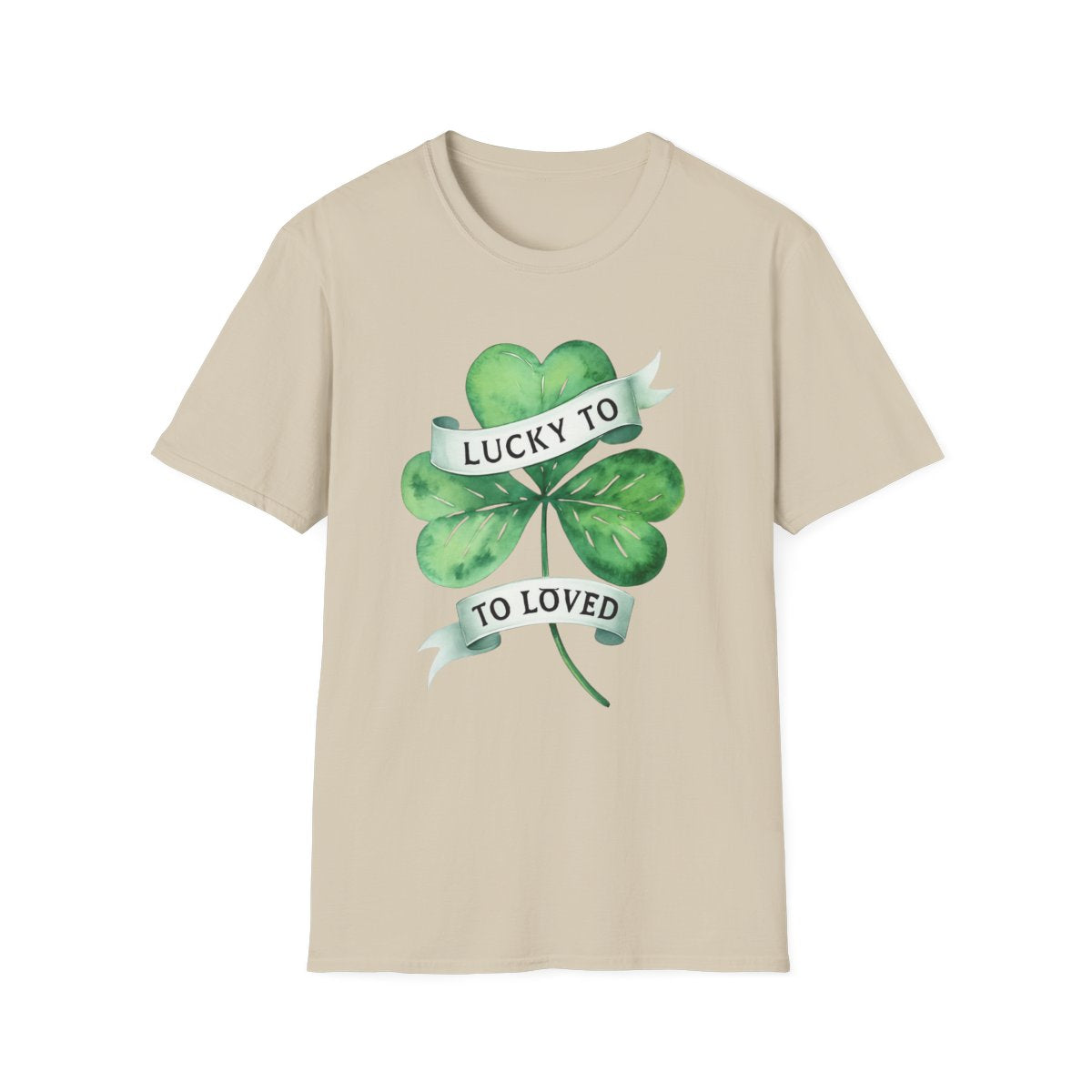 Lucky to Be Loved – St. Patrick’s Day T-Shirt